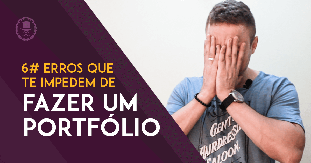 Portfolio Design Erros Que Te Impedem De Fazer O Seu