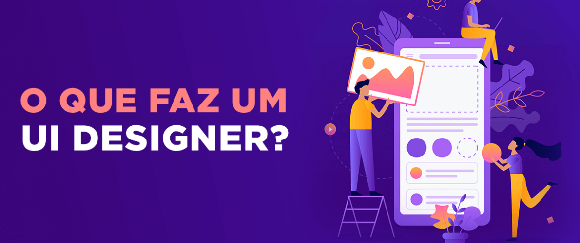 O que faz um UI Designer