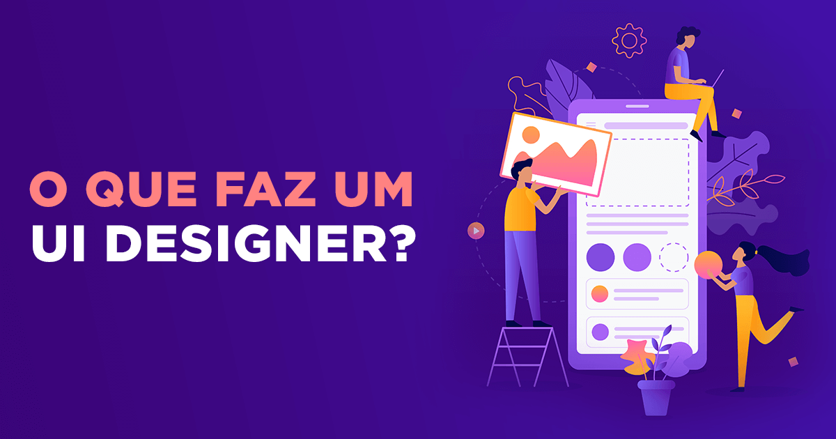 O que faz um UI Designer