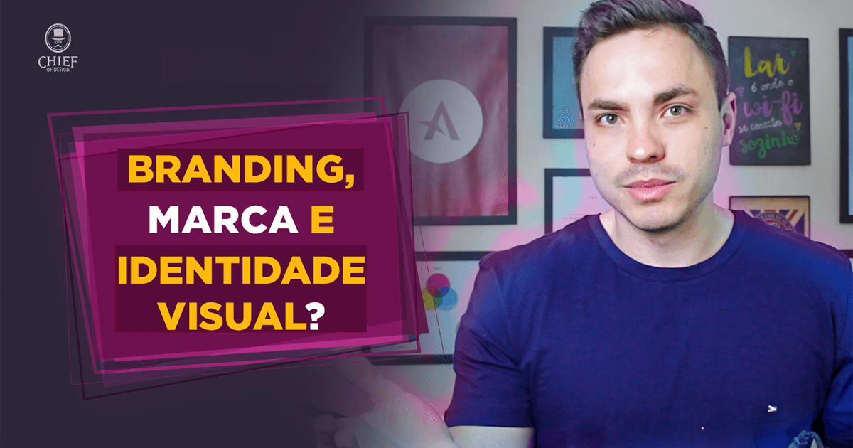 O que é Marca, Identidade Visual, Branding